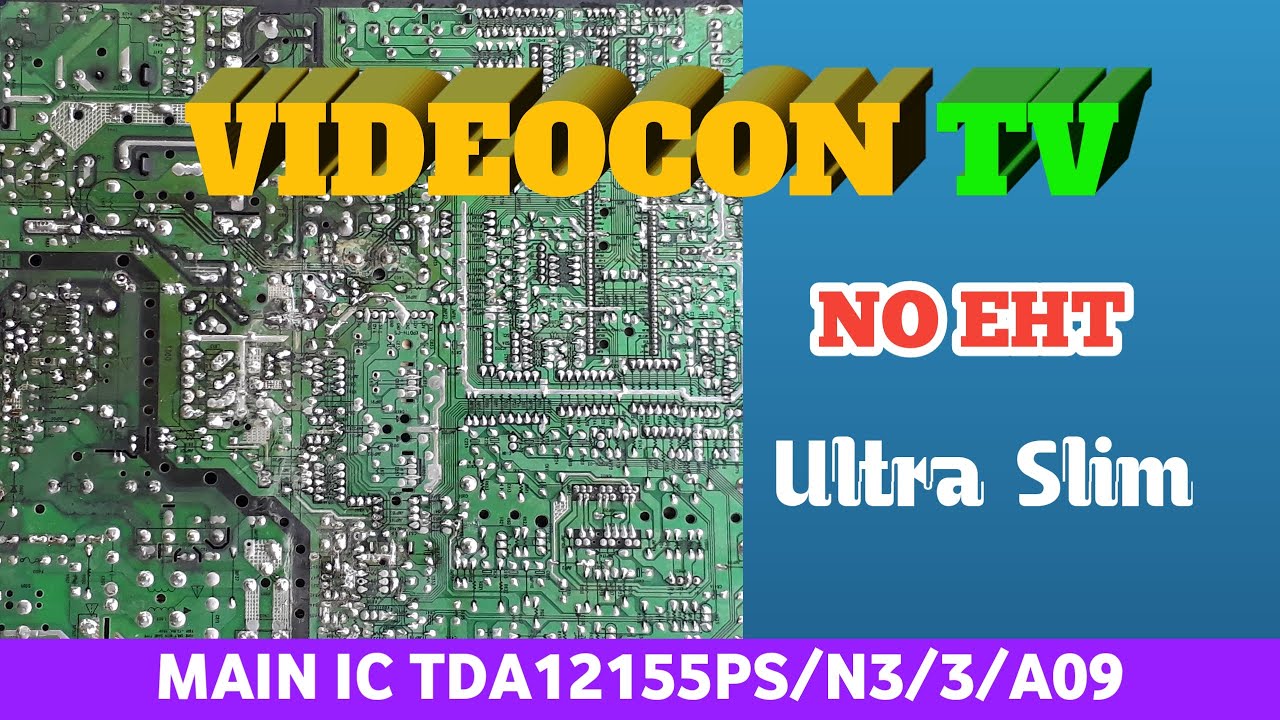 #Videocontv#No_eht.How to repair videocon ultra slim tv no eht fault.