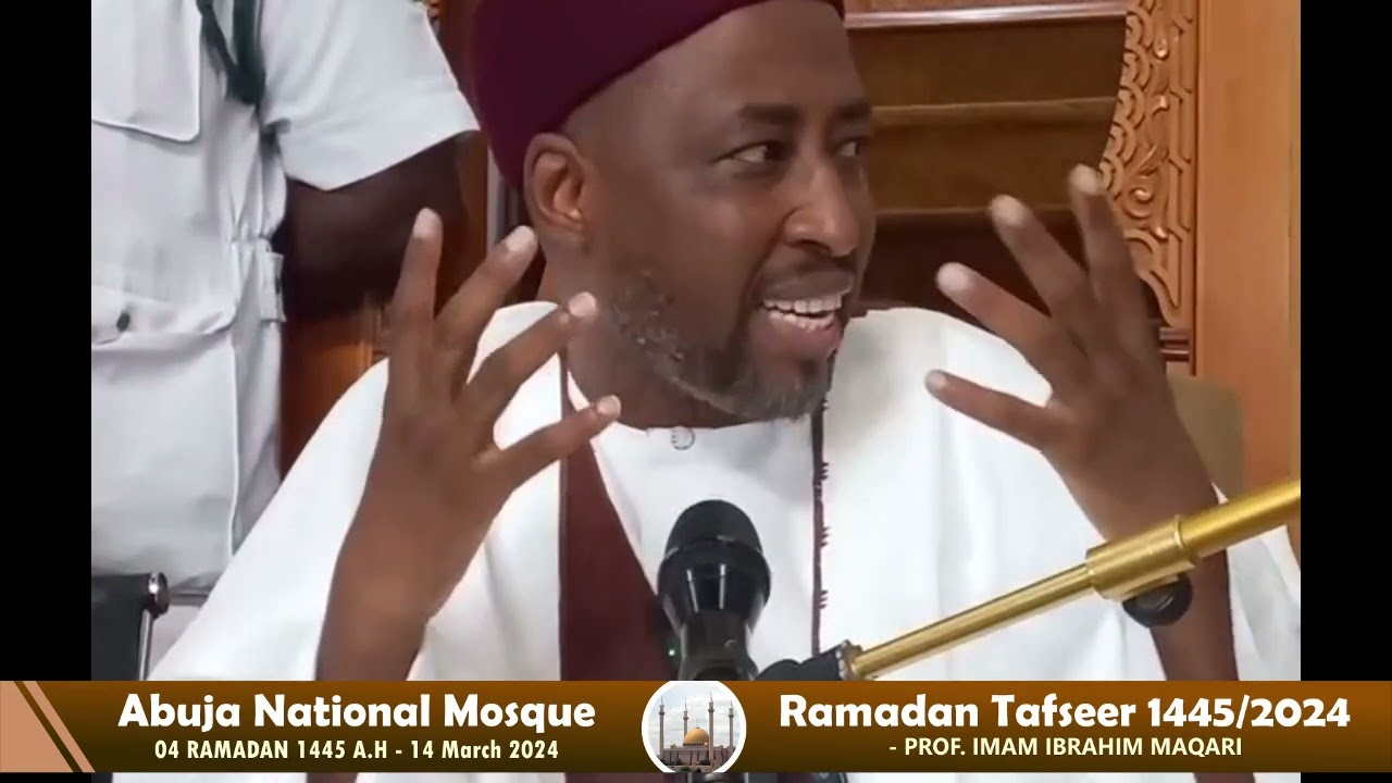 Ramadan Tafseer 04 2024 - Prof. Sheik Ibrahim Maqari
