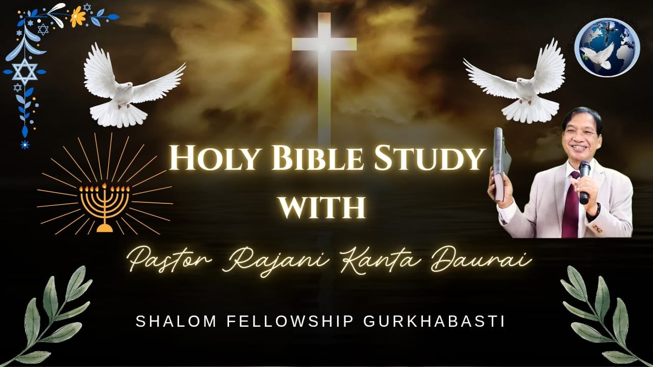 Mystery of The Fear of The LORD.  Holy Bible Study with Pastor Rajani Kanta Daurai.