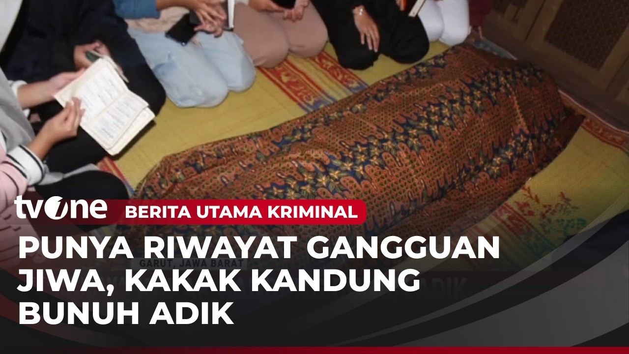 Kakak Tega Habisi Nyawa Adik Kandung, Pelaku Ternyata Punya Riwayat Gangguan Jiwa