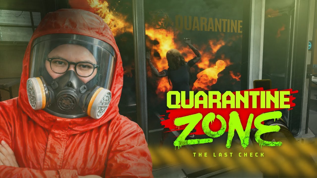 Akhir dari Perjalanan Menjaga Zona Karantina - Quarantine Zone : The Last Check (Part 3) END