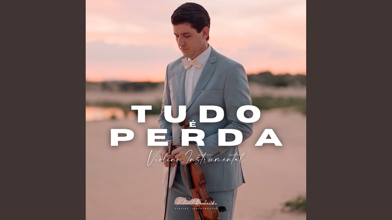 Tudo É Perda (Violino Instrumental)