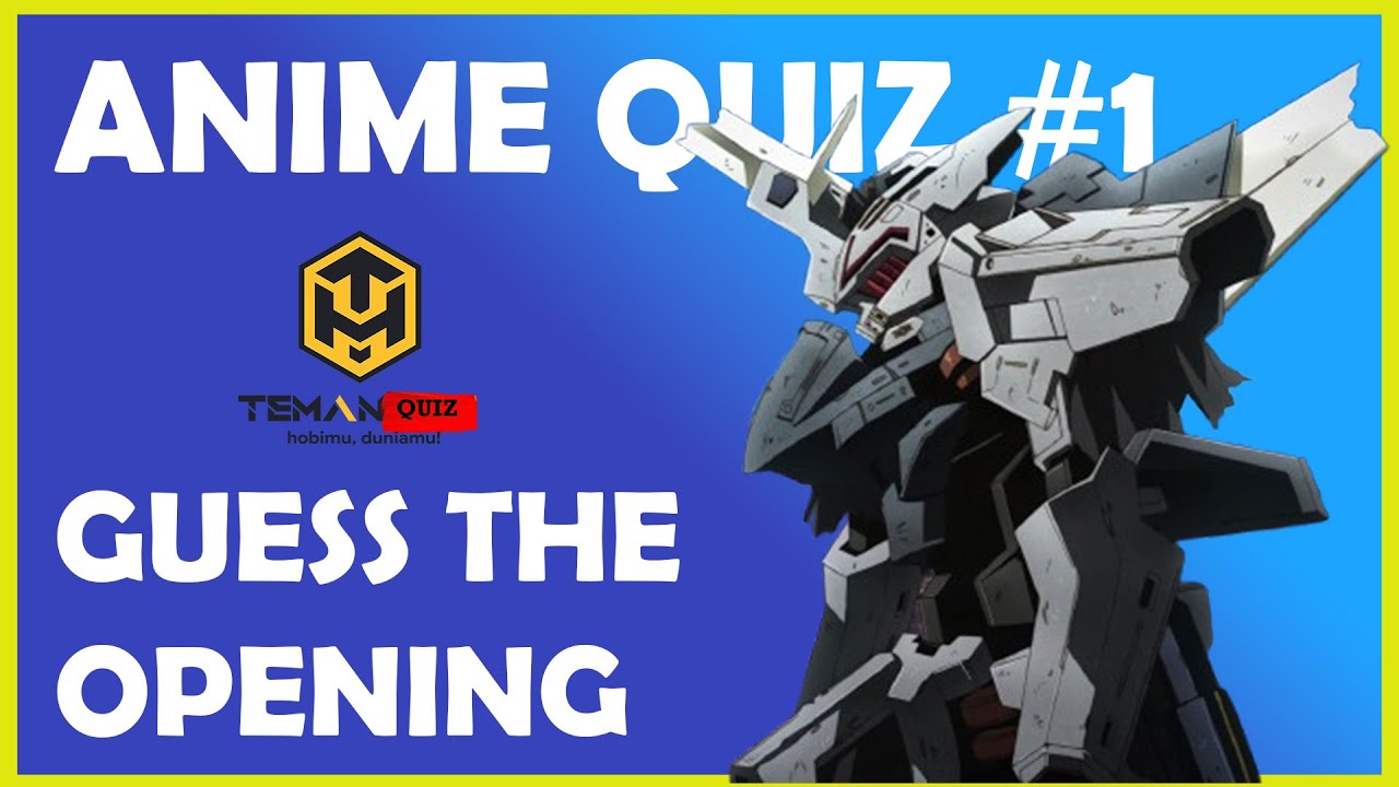 Anime Quiz #1: Guess the Opening
