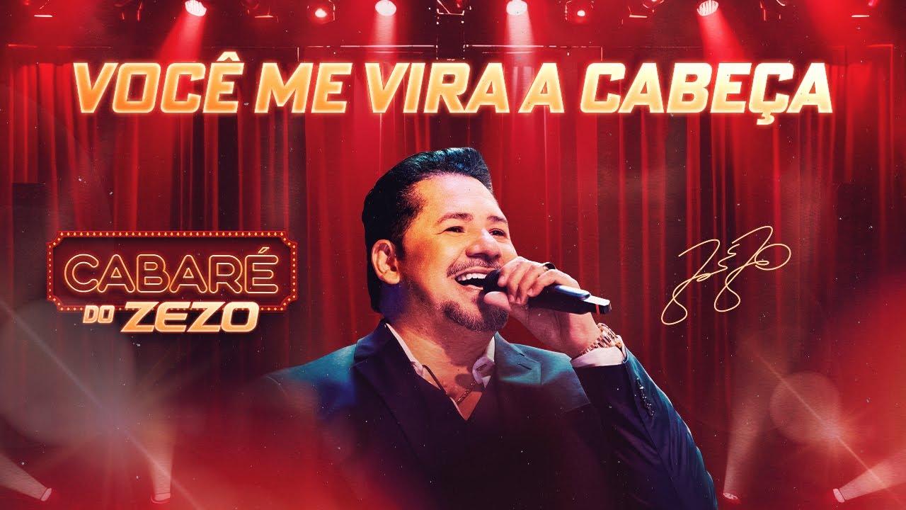 Zezo Potiguar - Você Me Vira A Cabeça (Cabaré Do Zezo)
