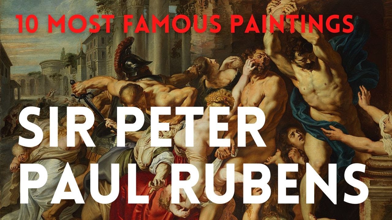 The 10 most famous paintings of SIR PETER PAUL RUBENS