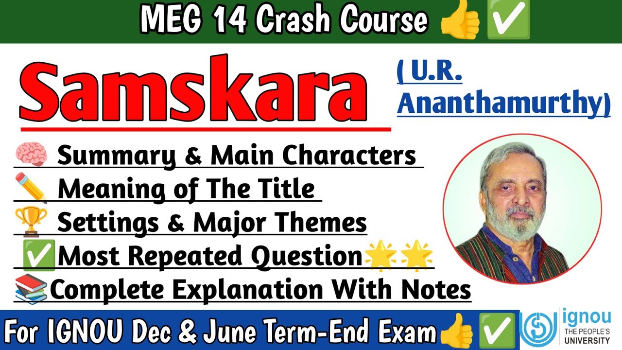 Samskara by U. R. Ananthamurthy | IGNOU MEG-14 | Complete Explanation With Notes | @Crackcompanion 