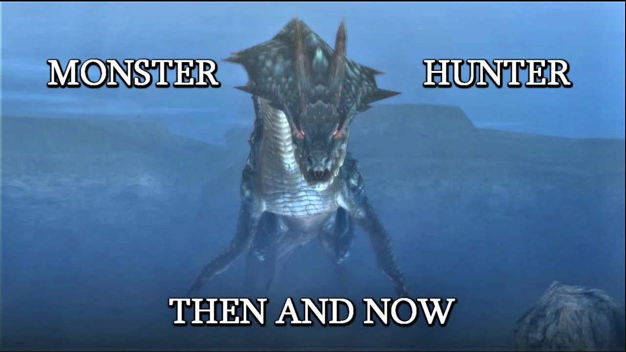 Monster Hunter: Then and Now