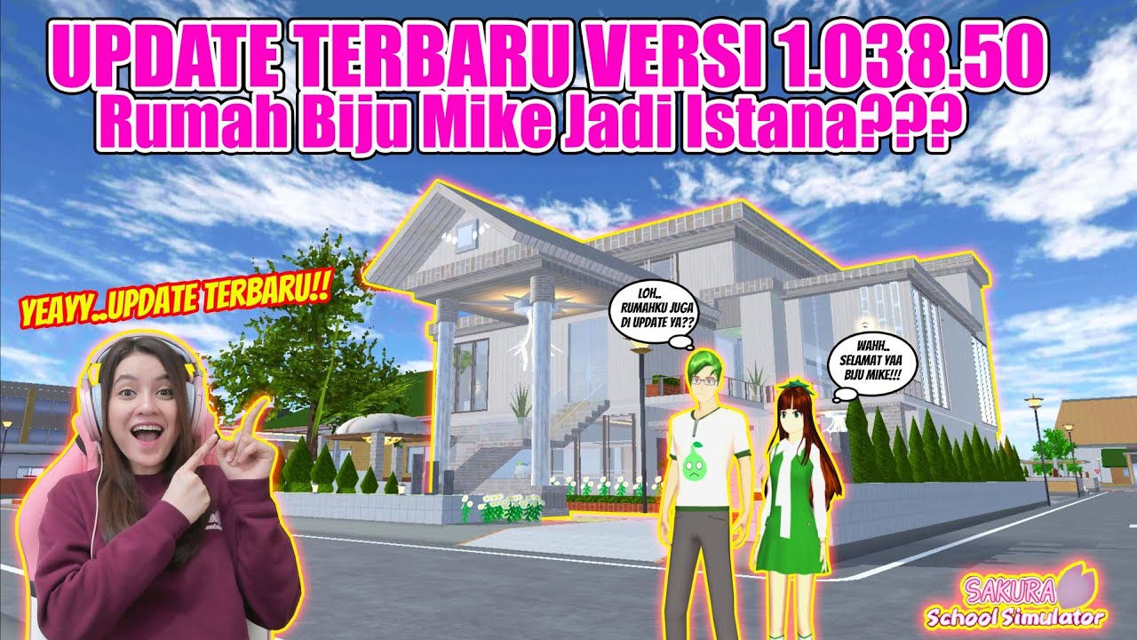 UPDATE TERBARU SAKURA 1.038.50!! RUMAH BIJU MIKE JADI ISTANA?? SAKURA SCHOOL SIMULATOR - PART 204