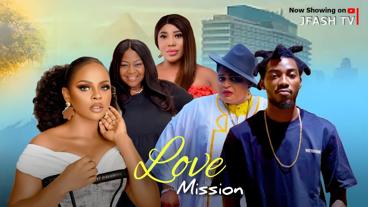 Love Mission (New movie) new Nigerian movies 2023 (Latest)