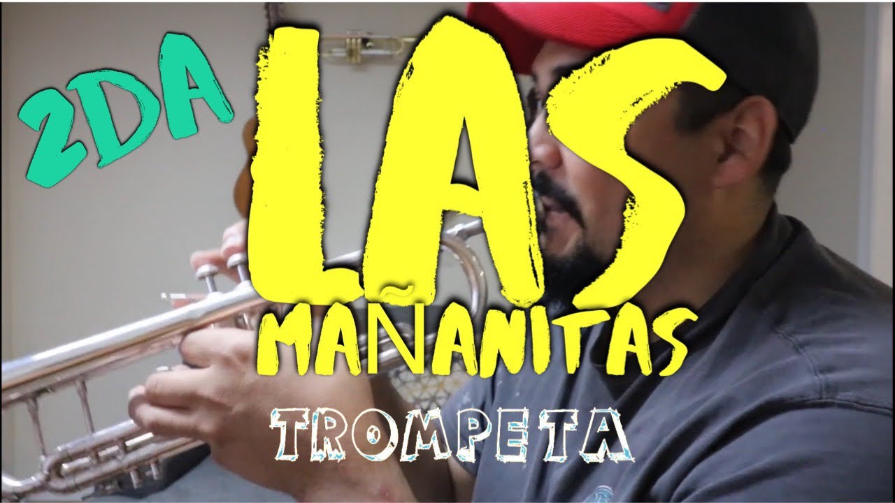 Como Tocar Trompeta ‘Las Mañanitas’ 2da Parte