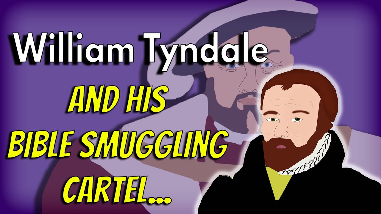 Who was William Tyndale? (The illegal Bible translator)