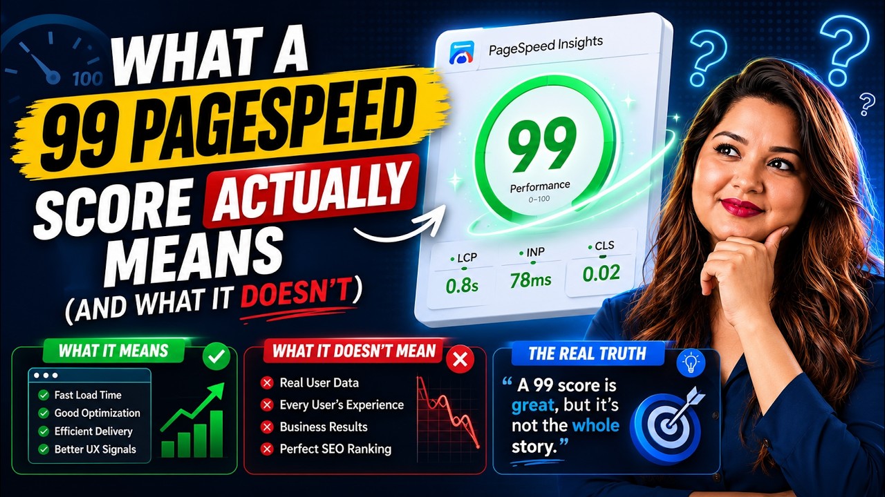 What a 99 PageSpeed Score Actually Means And What It Doesn't