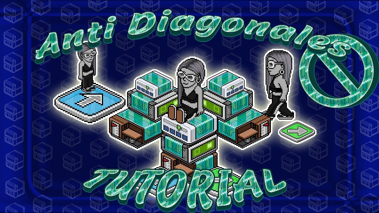 Sistema Antidiagonales habbo wired || Tutorial || #ComunidadFantasy
