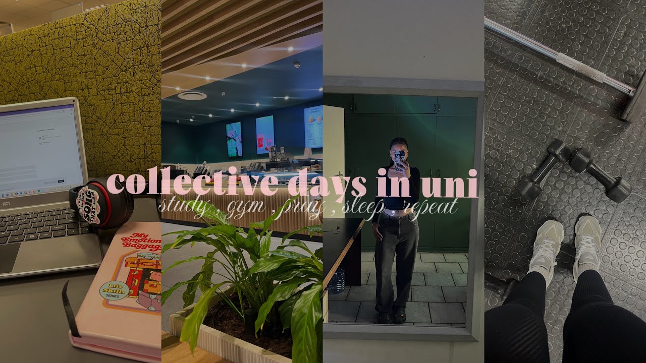 collective days in uni🫧🎧| study , gym , pray , repeat|