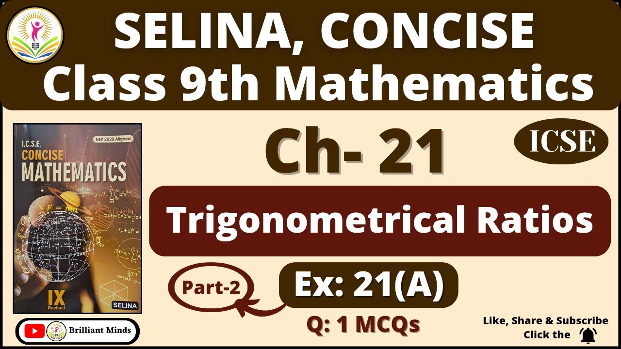 Ch- 21 Trigonometrical Ratios | Class 9th ICSE | Selina Concise Math | Ex: 21(A) Ques: 1 MCQs