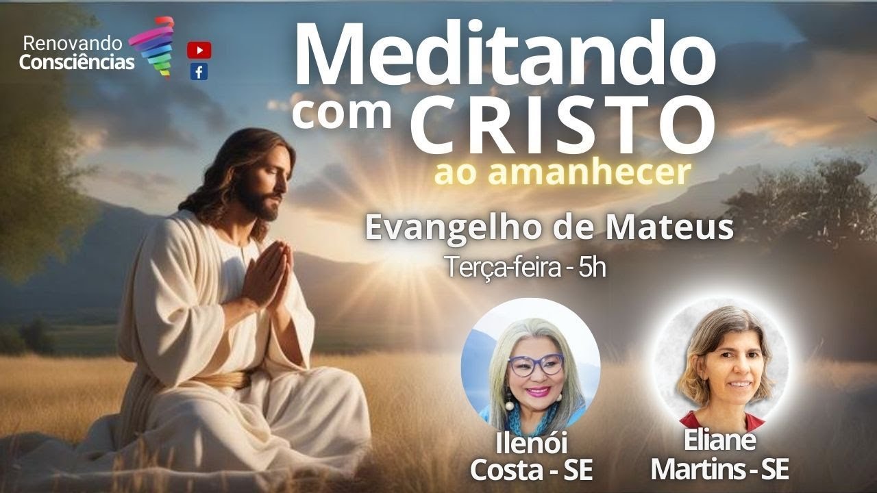 MEDITANDO COM O CRISTO AO AMANHECER – EVANGELHO DE MATEUS - ILENÓI COSTA E ELIANE MARTINS