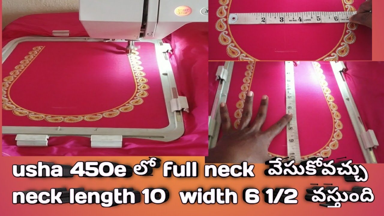 usha 450e లో  single frame లో full neck వేసుకోవచ్చు  length 10 width 6 1/2 వస్తుంది