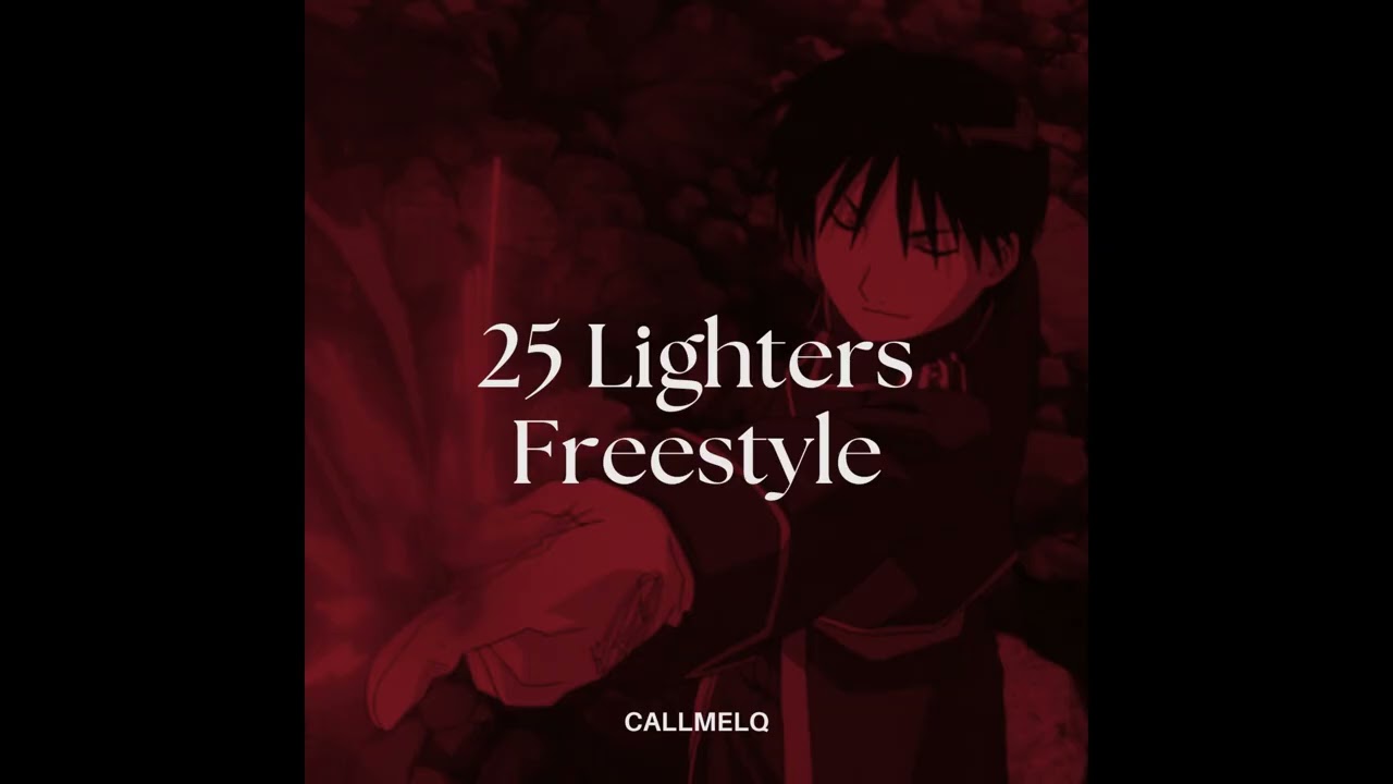 CallmeLQ -  "25 Lighters Freestyle"