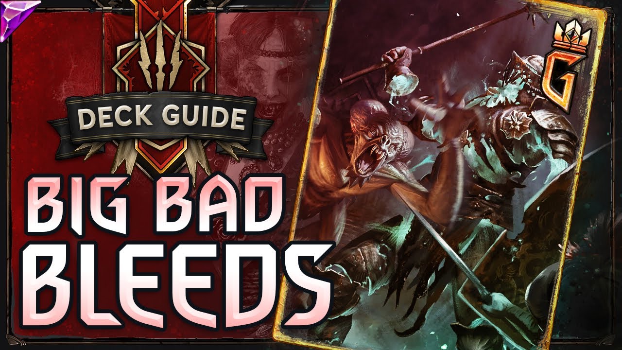 BIG BAD BLEEDS | Vampire Combo Monsters Deck Guide + Gameplay [GWENT]
