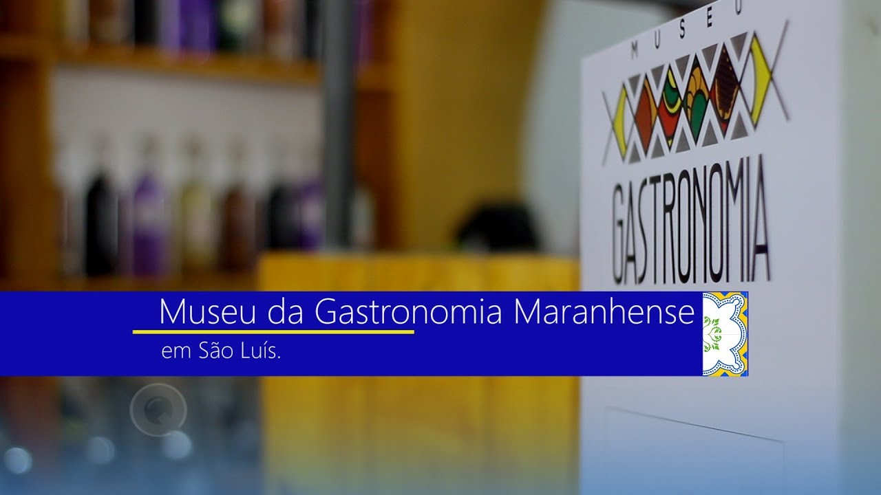Conheça o Museu da Gastronomia Maranhense em São Luís