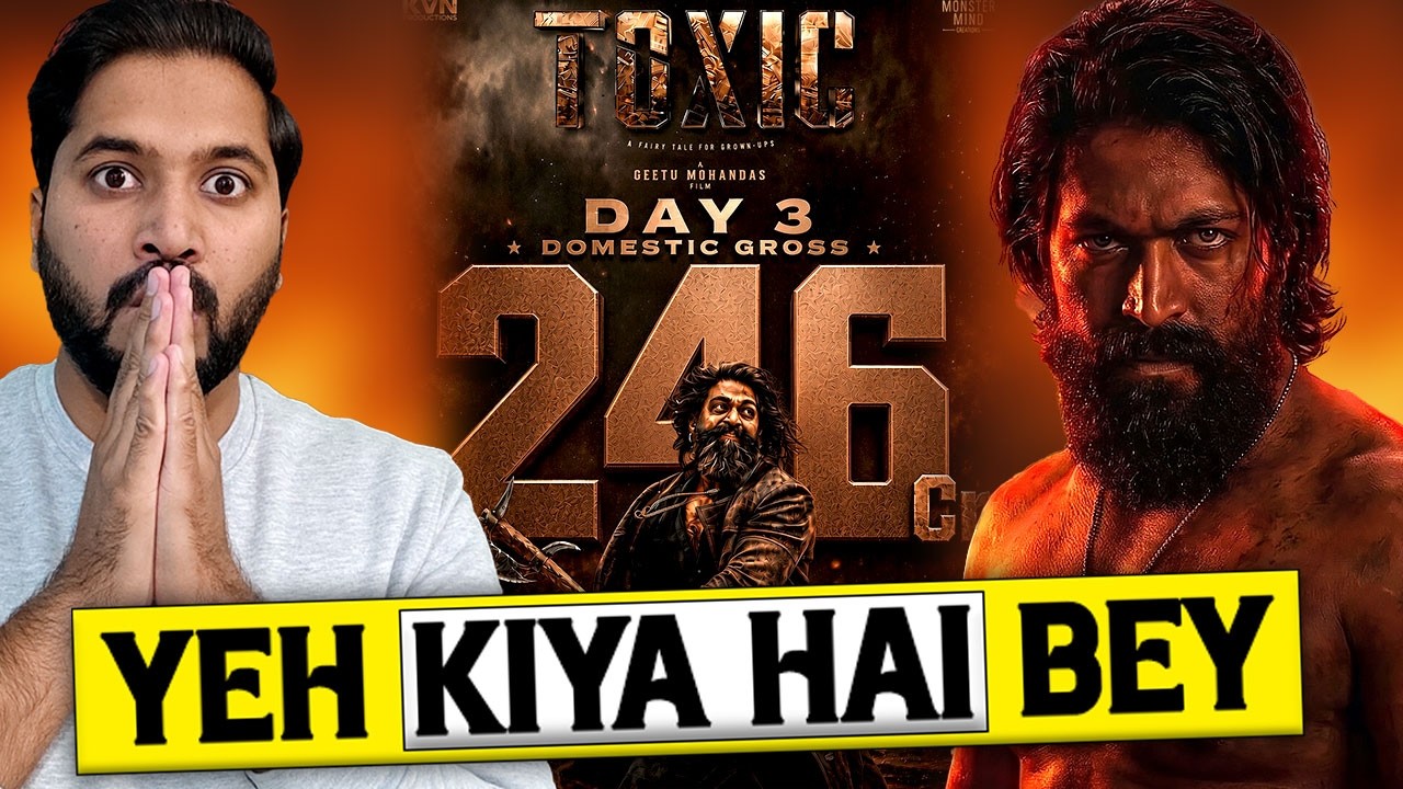 Toxic Day 3 Total Box Office Collection | Toxic Box Office Collection India And Worldwide