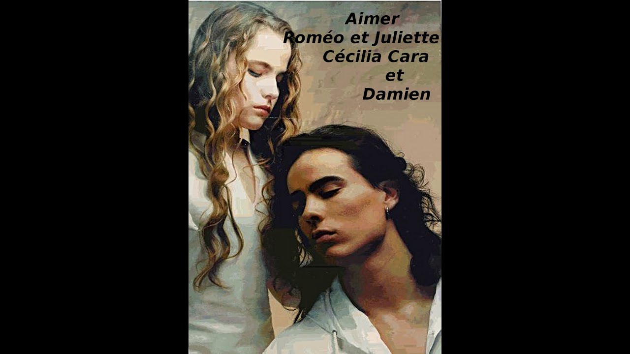 Aimer - Roméo et Juliette - Cécilia Cara et Damien