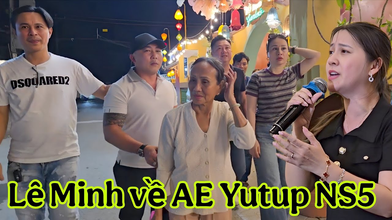 Hồng Loan ra về Lê Minh lên tiếng về AE Yutup NS5 , Huy Lê và Chị Ny hát quá ngọt