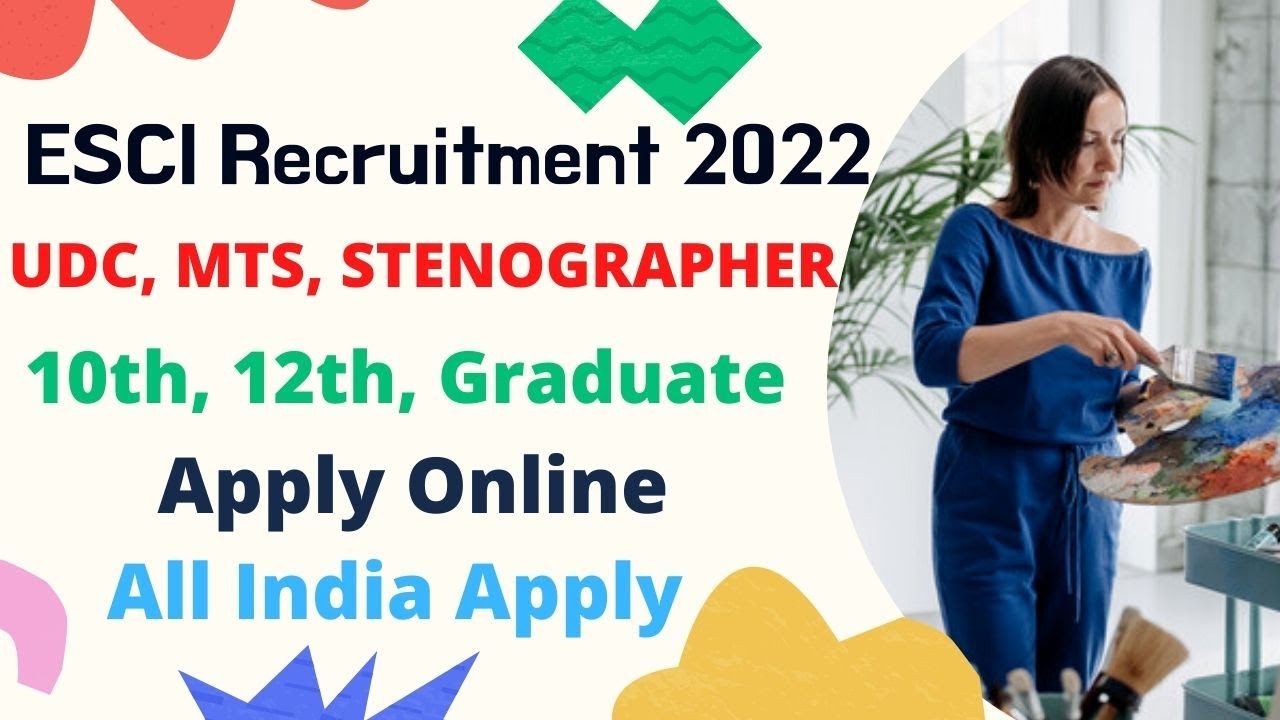 ESIC Various Post Recruitment 2022 | Clerk, MTS, Steno | Group 'C' Posts | 4032 Posts | New