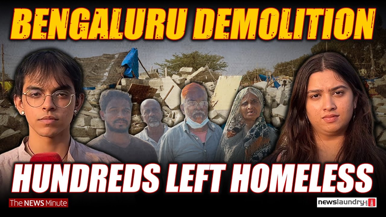 Scores of homes demolished in Bengaluru: Residents Fight for Justice