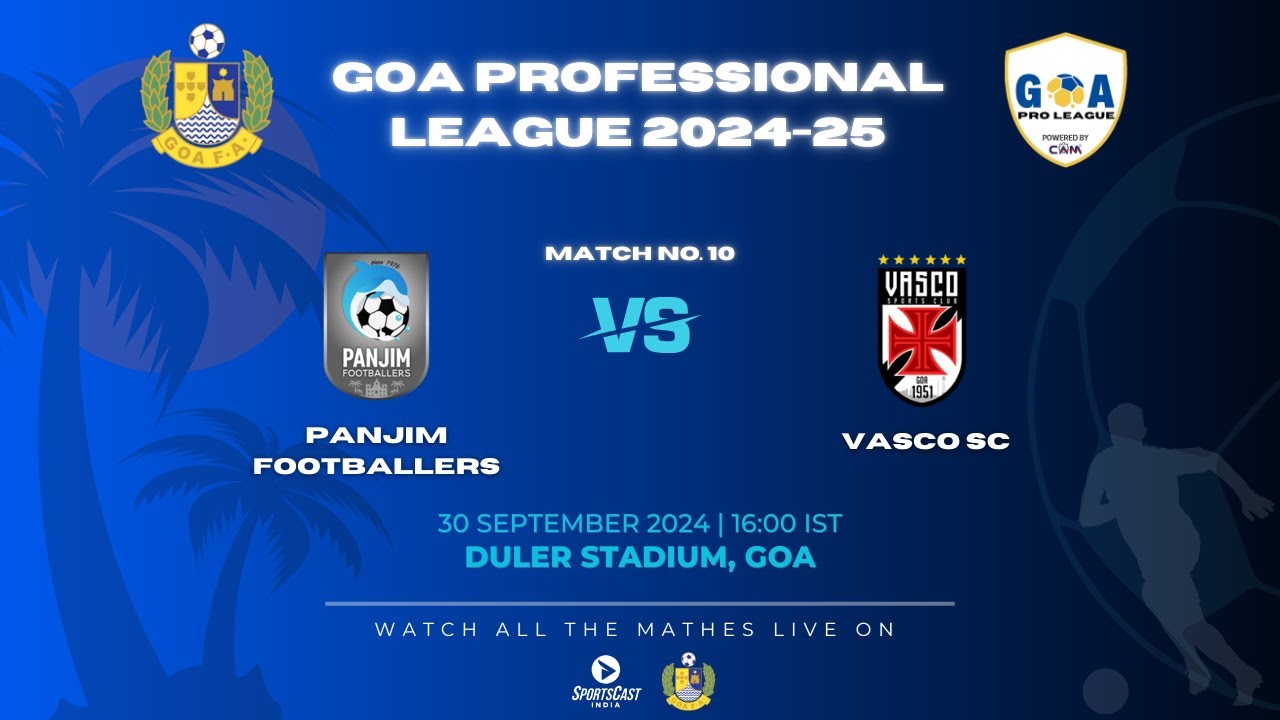 MATCH 10 | PANJIM FOOTBALLERS VS VASCO SC | GOA PRO LEAGUE 2024-25