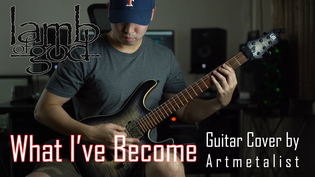 Lamb of God - What I've Become (2019 Guitar Cover) by Arther Metalist