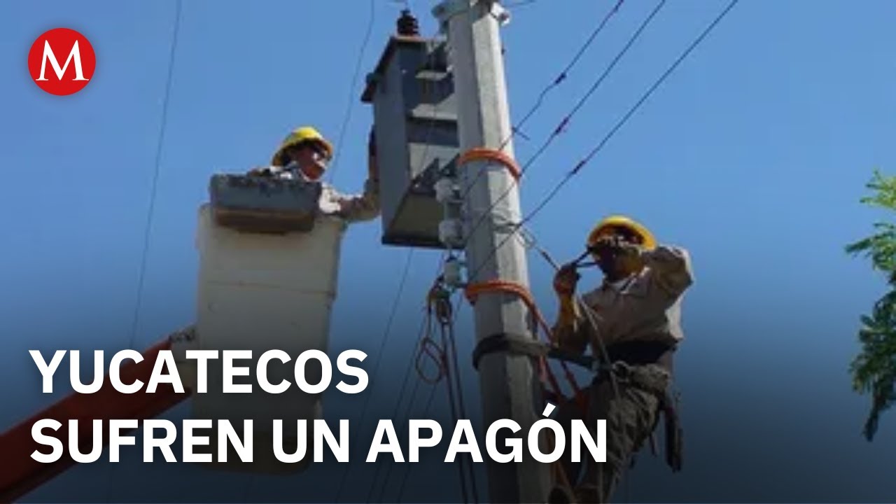 En Yucatán sucede un apagón masivo, la falla dejó sin luz a 2.3 millones de personas