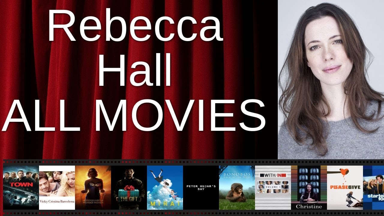ALL Rebecca Hall Movies Ranked by Score (Critics + Fans)