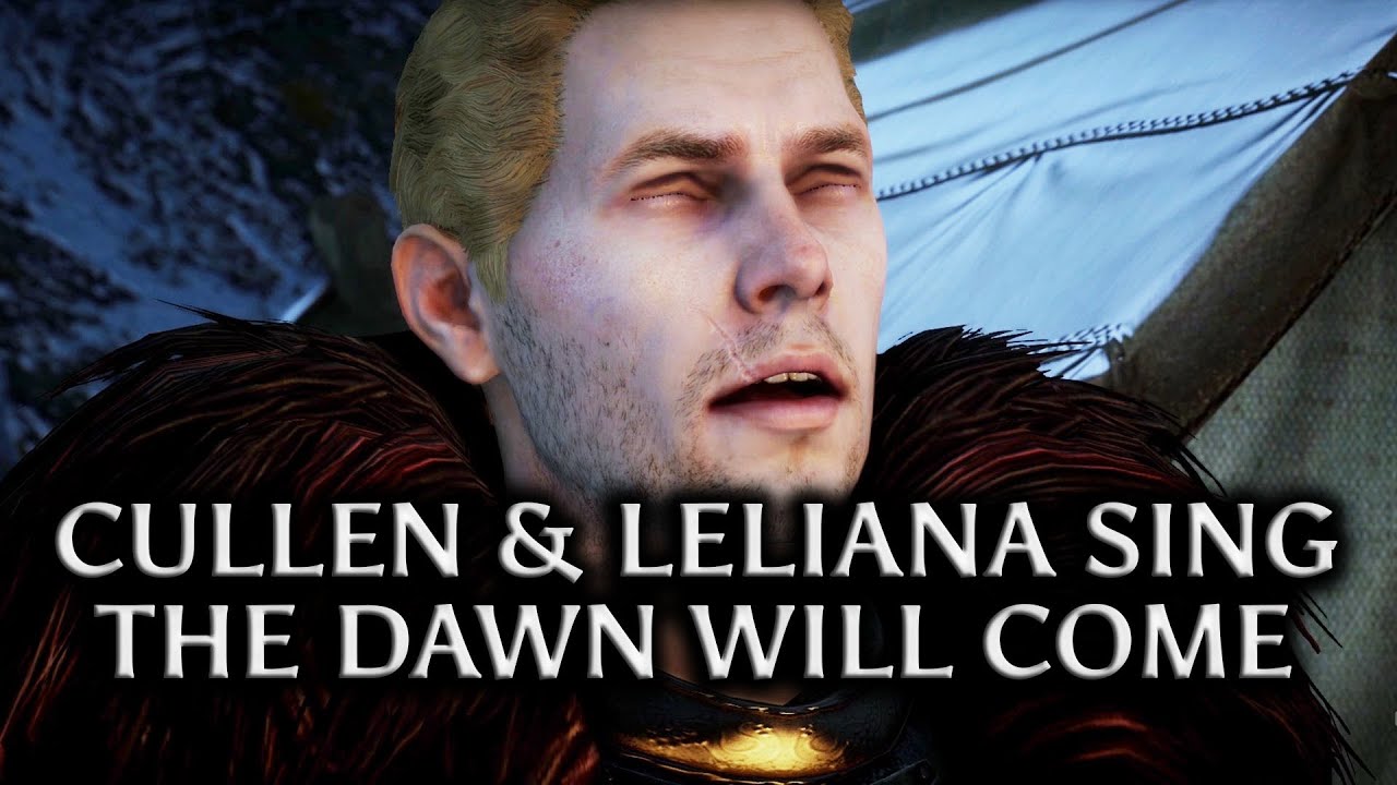 Dragon Age: Inquisition - Cullen, Leliana & Mother Giselle sing The Dawn Will Come
