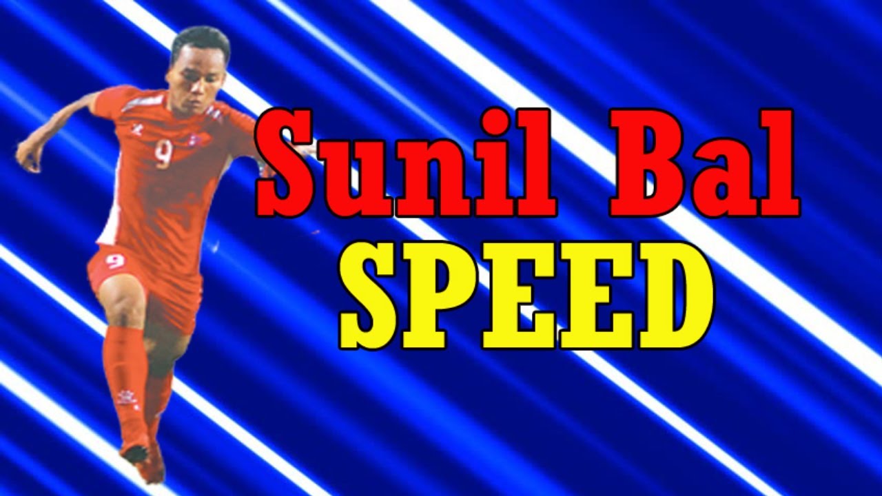 Sunil Bal ● Speed