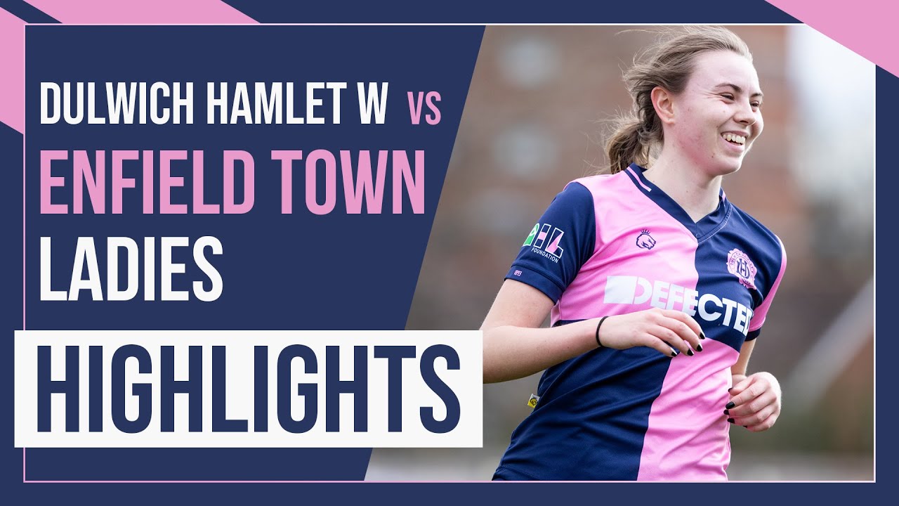 HAMLET HIGHLIGHTS: Dulwich Hamlet Women vs Enfield Town Ladies | L&SERW Premier Division | 19/3/23