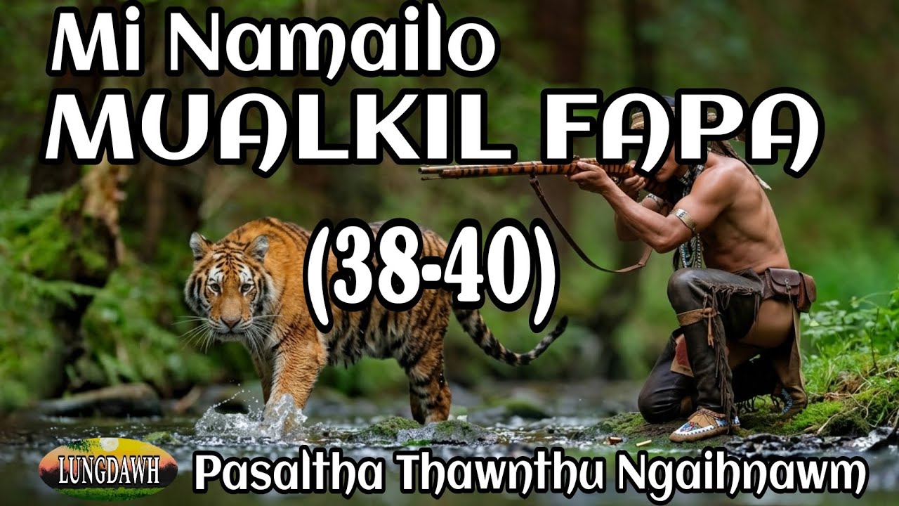 MI NAMAILO MUALKIL FAPA (38-40)