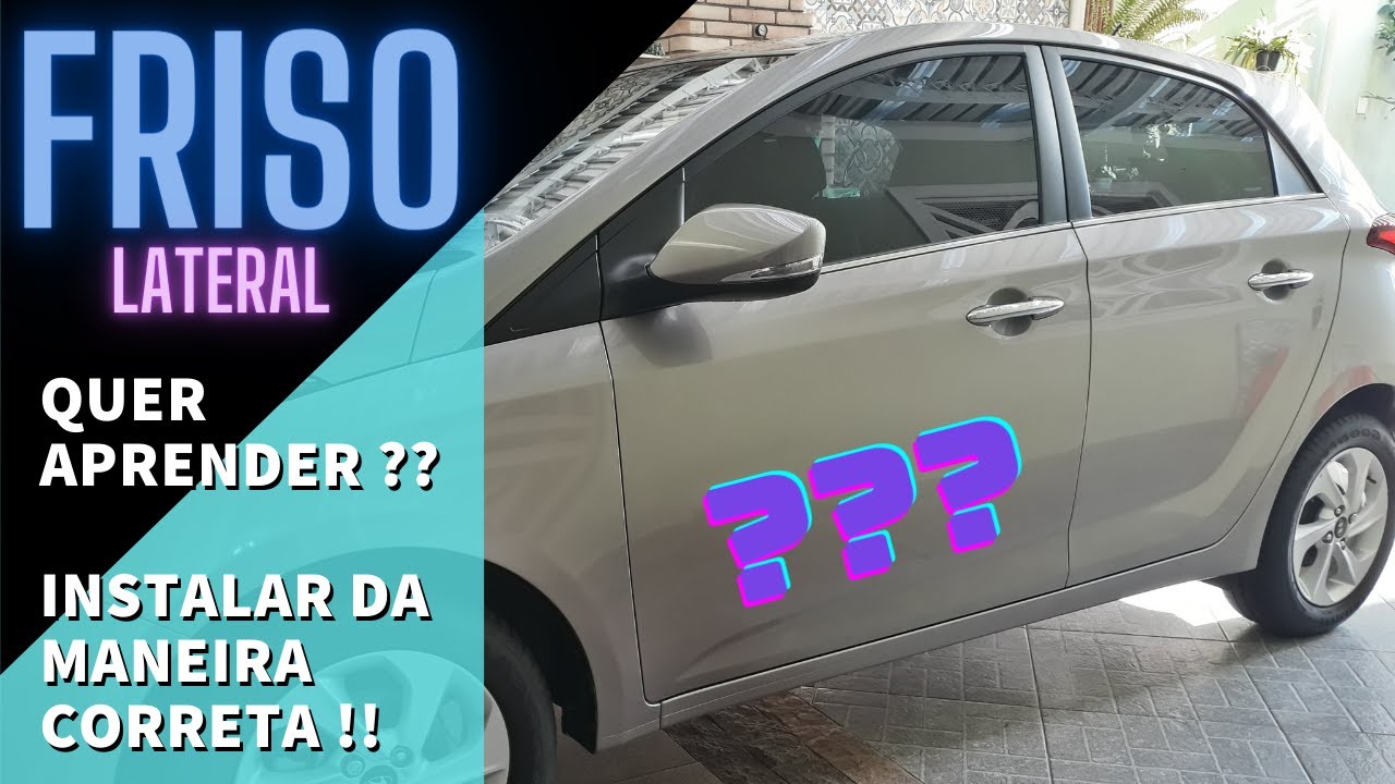 MANEIRA CORRETA Como colocar friso na lateral do carro HB20