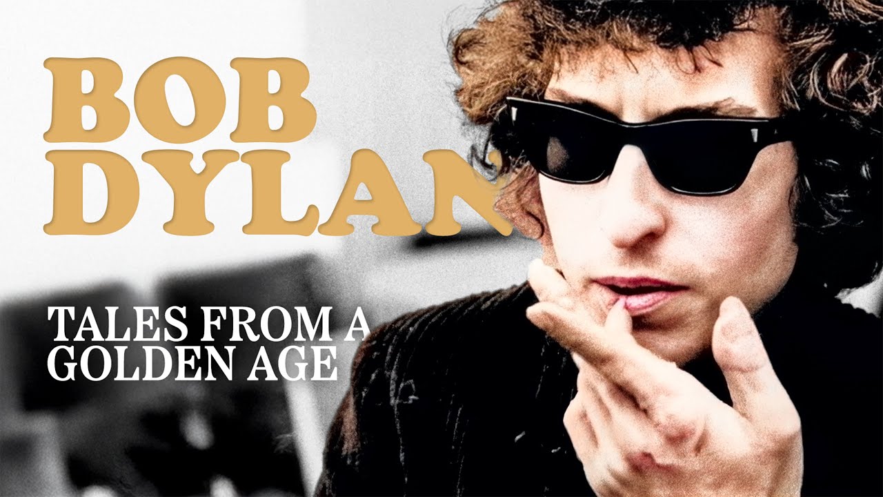 Bob Dylan: Tales From A Golden Age [1941-1966]