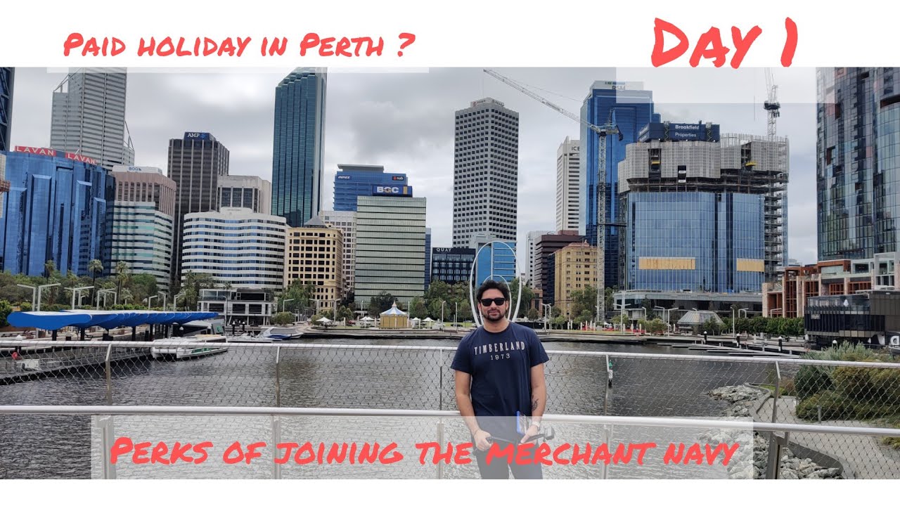 Getting paid for a Holiday in Perth | Perks of working in  Merchant navy | Day 1 #perth #australia