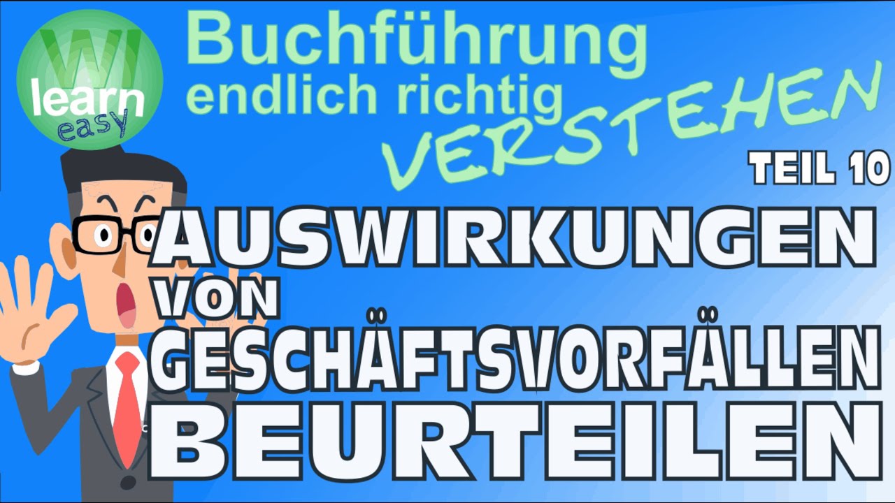 Buchf&uuml;hrung (Teil 10): Auswirkung von Gesch&auml;ftsvorf&auml;llen beurteilen