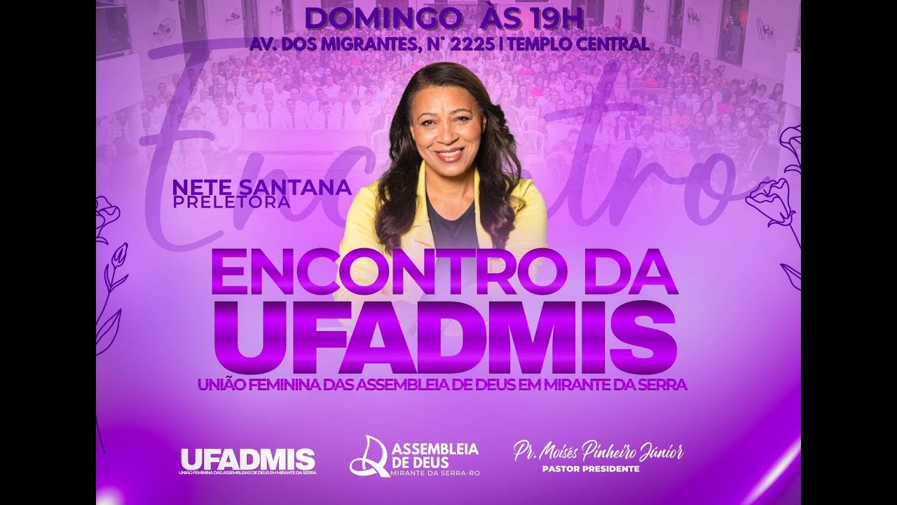 Encontro Da UFADMIS | Pr. Moises Pinheiro Junior