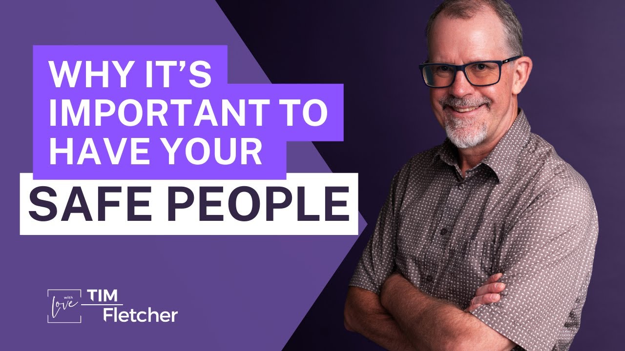 Relationships and Complex Trauma - Part 10/11 - Safe People