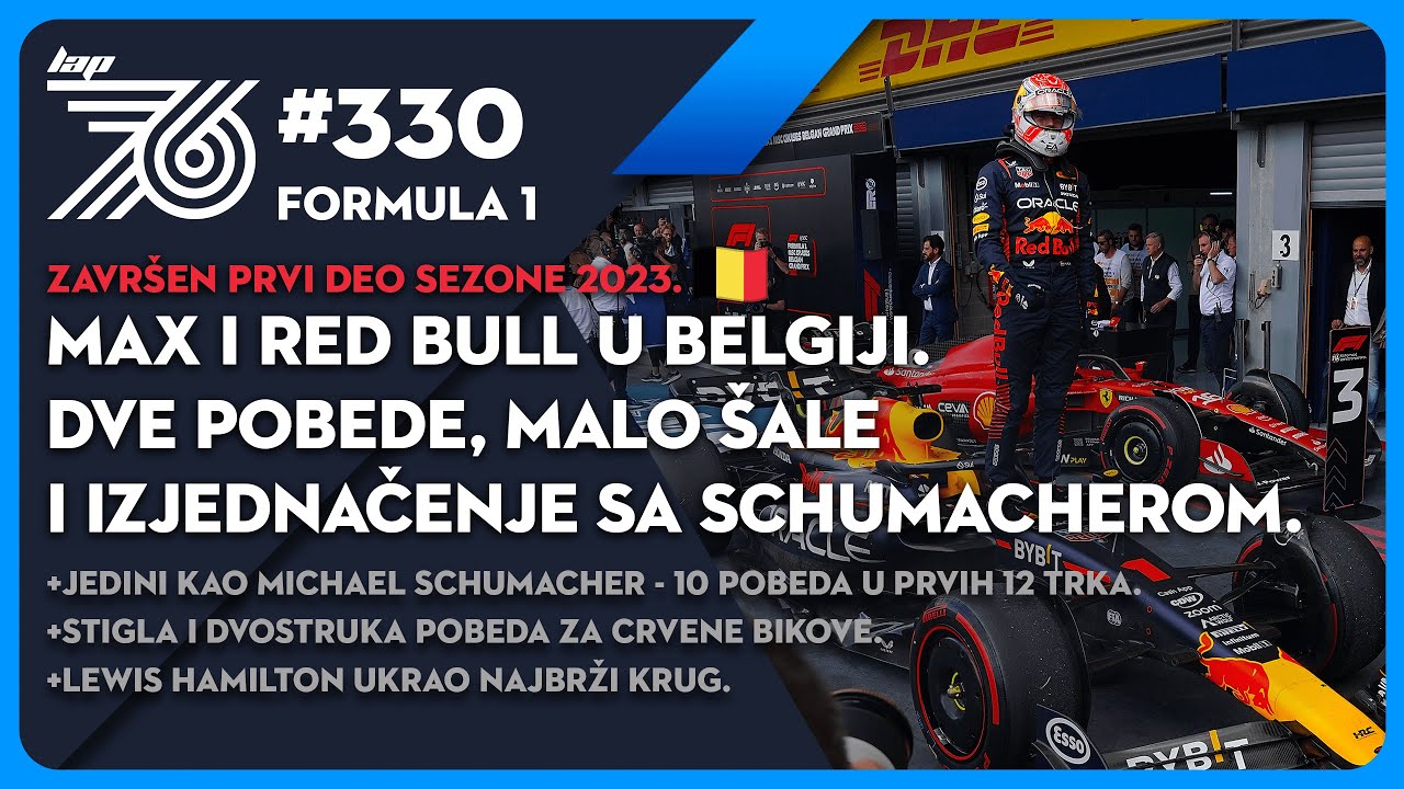 Lap 76 No.330 F1: Max i Red Bull u Belgiji - dve pobede, malo &scaron;ale i izjednačenje sa Schumacherom