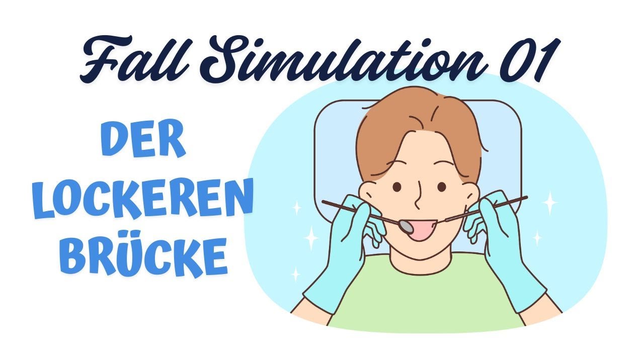 01- Fall Simulation - Der lockeren Brücke! Klinischer Fall für die FSP Zahnmedizin