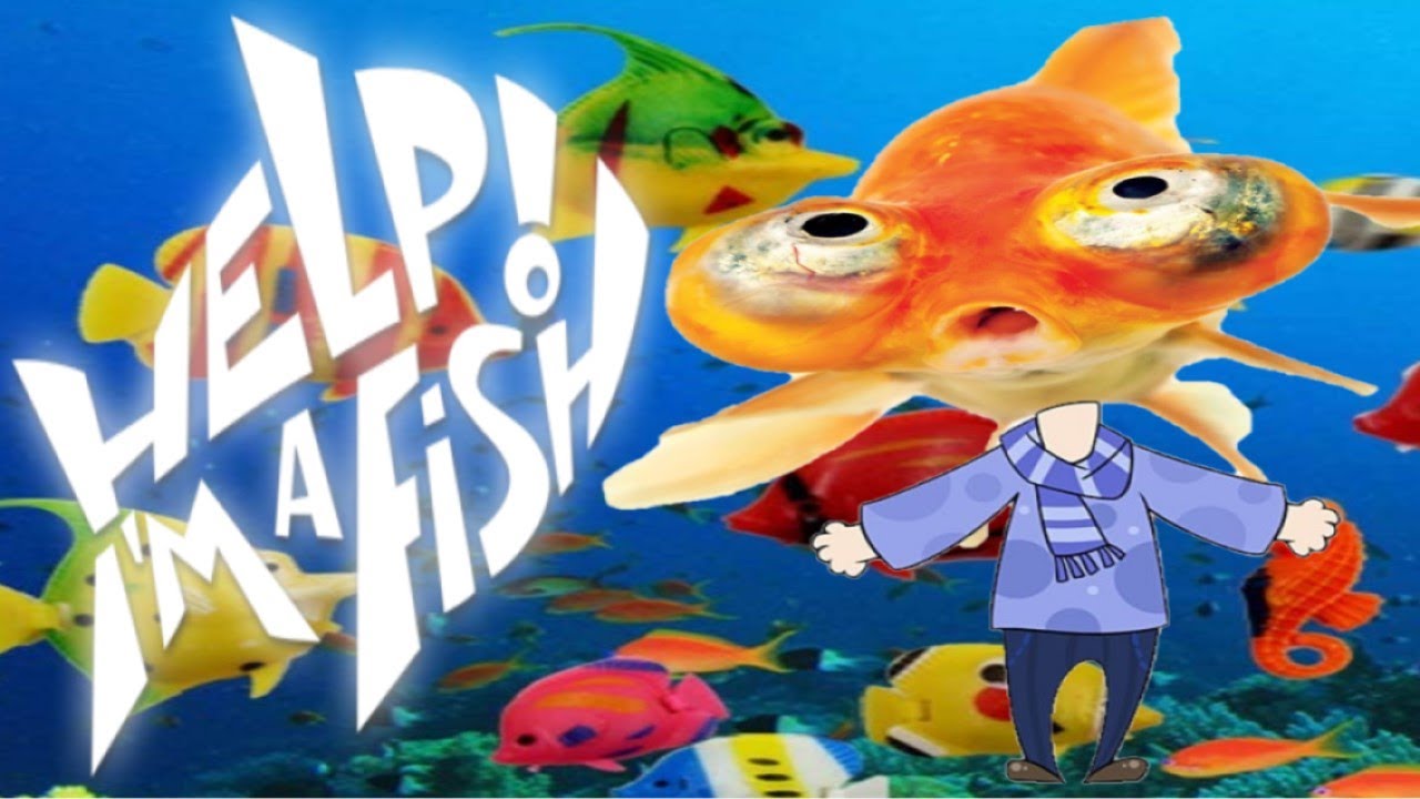 I am a fish - @ArgentleosLetsPlayGaming #letsplay