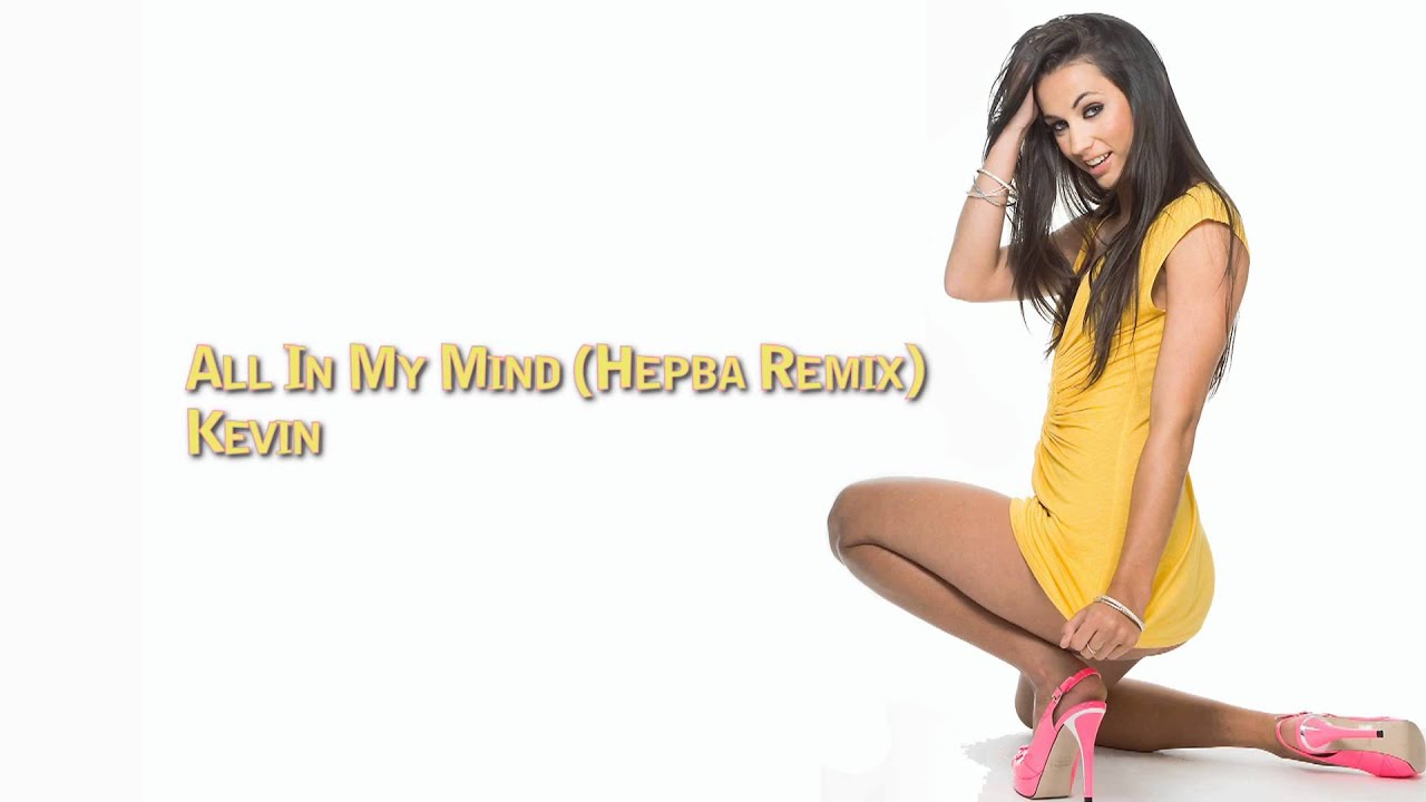 Kevin - All In My Mind (Hepba Remix)
