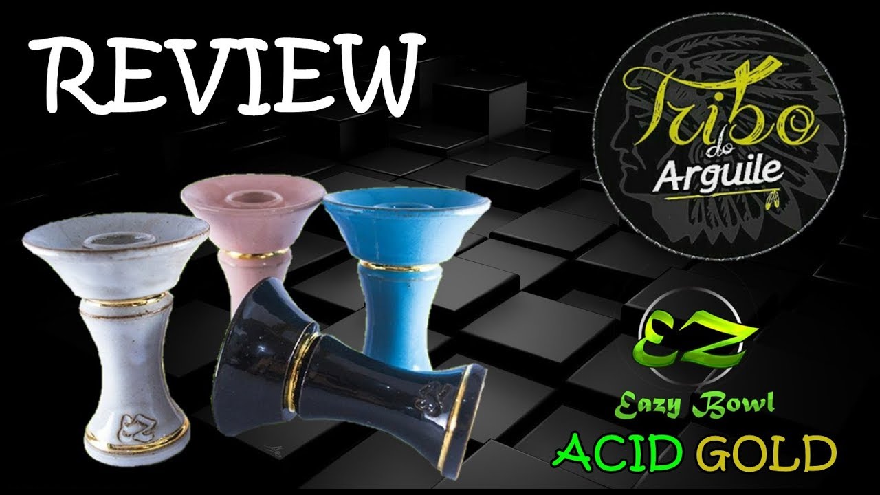 Review Rosh ACID GOLD eazy bowl /Tribo do Arguile