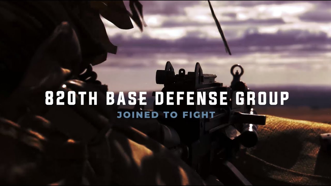 820th Base Defense Group - Joined to Fight