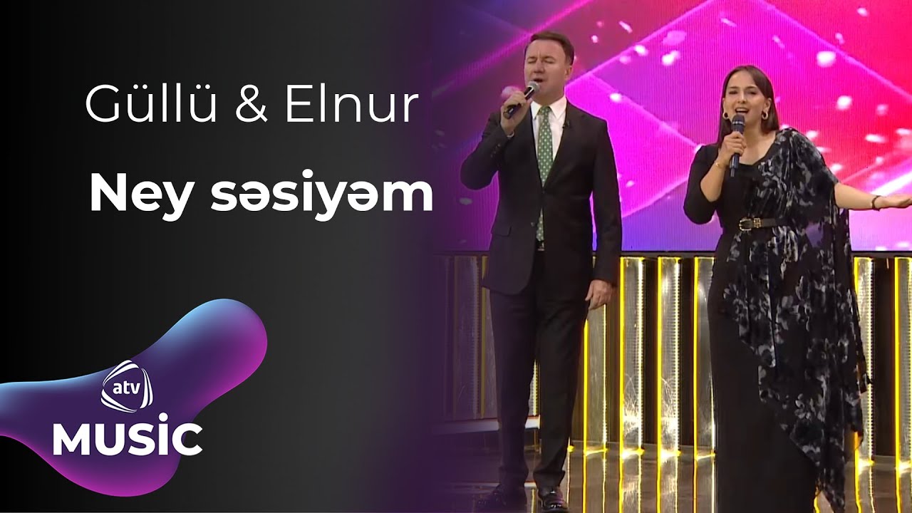 Elnur Zeynalov & Güllü Muradova - Ney səsiyəm